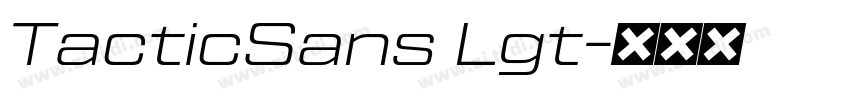 TacticSans Lgt字体转换 TacticSans Lgt字体转换